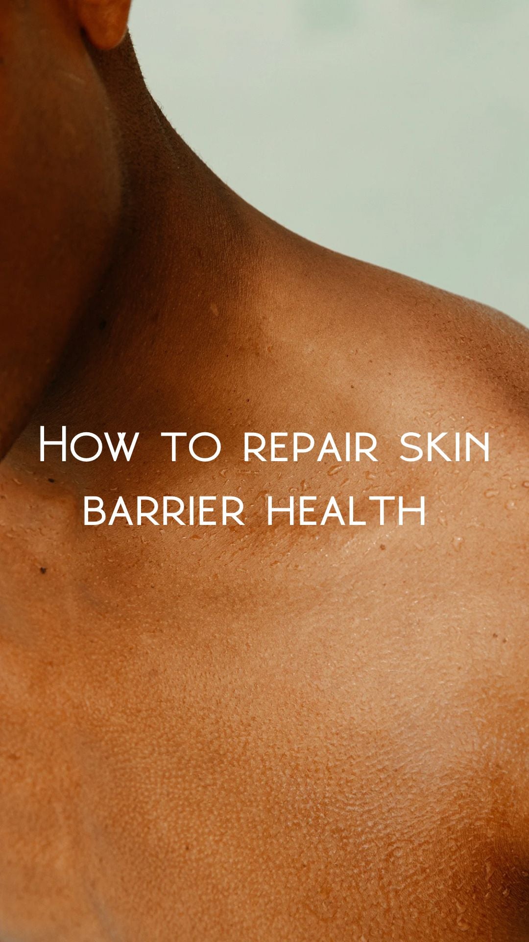 How to fix my skin barrier?